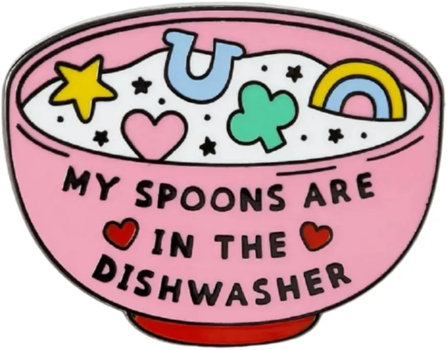 My Spoons Are In The Dishwasher Enamel Pins Chronic Illness Spoonie Mental Illness Pins Invisible Illness Pin Gifts for Friends